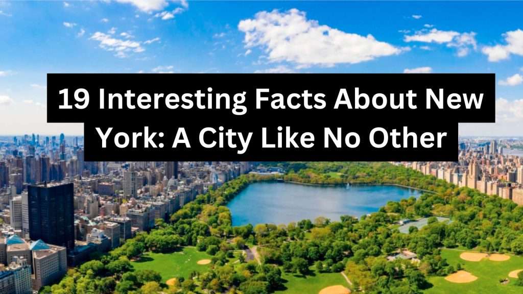 19 Interesting Facts About New York