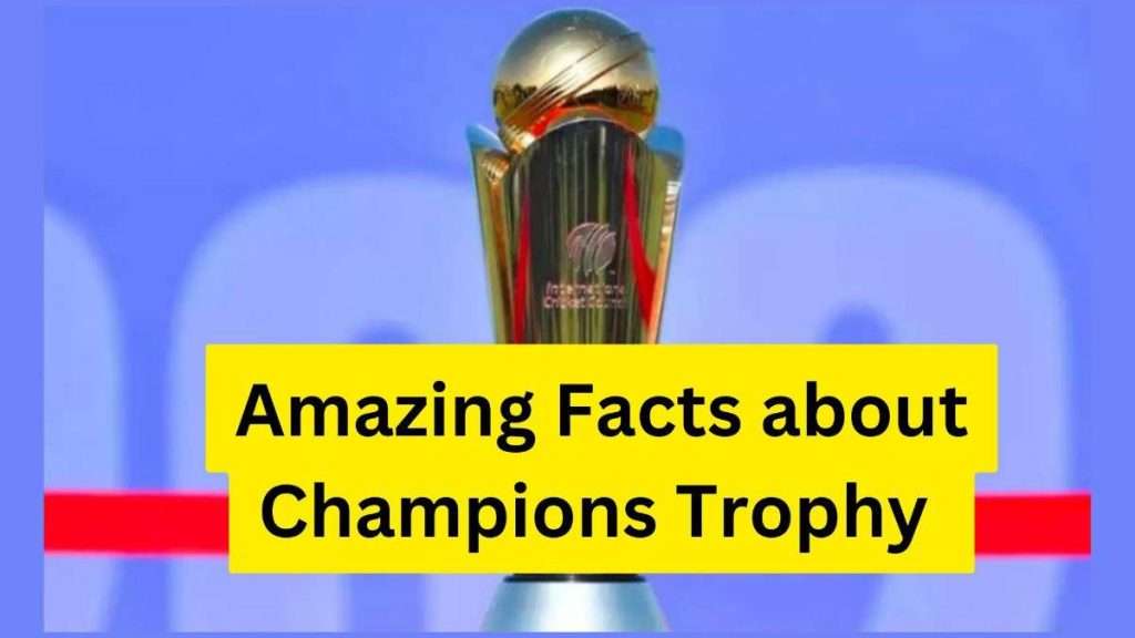 Amazing Facts about Champions Trophy